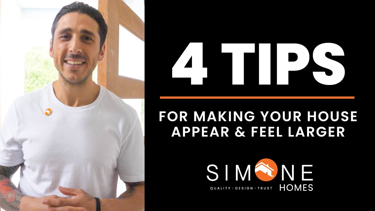 4 TIPS For Making Your Home Feel & Appear Larger