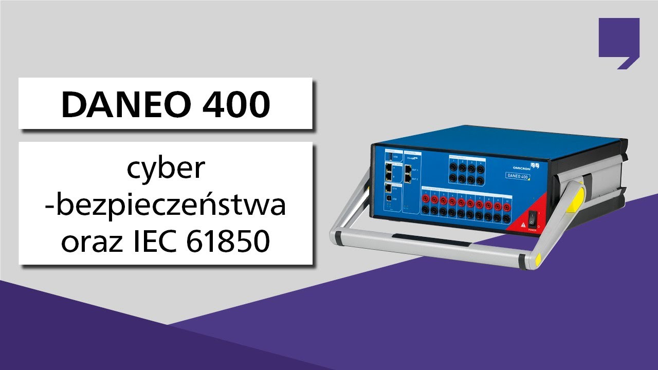 DANEO 400 | OMICRON cyberbezpieczeństwa oraz IEC 61850