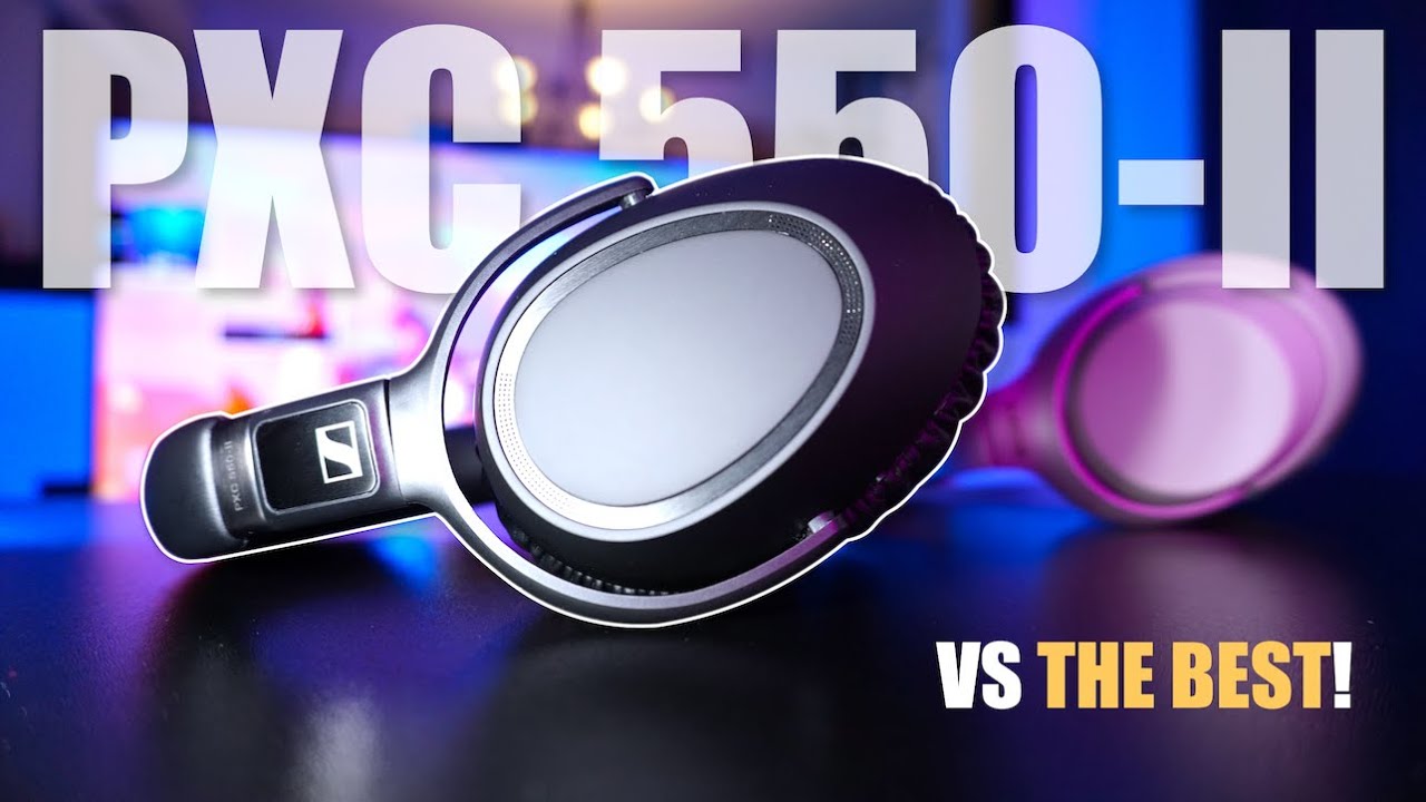 Sennheiser PXC 550-II Still Worth Buying? | vs Sony WH-1000XM3
