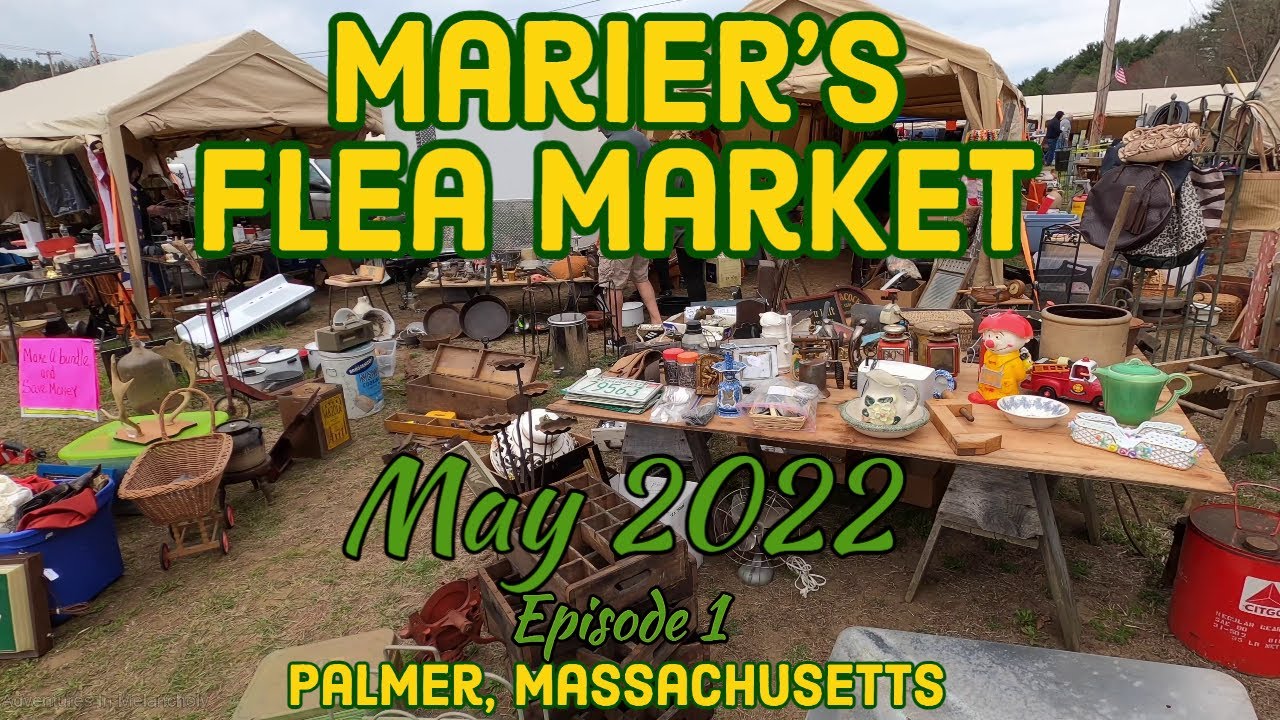 Pre-Brimfield Fun at Marier's Flea Market, May 2022, Part One. Palmer, Massachusetts.