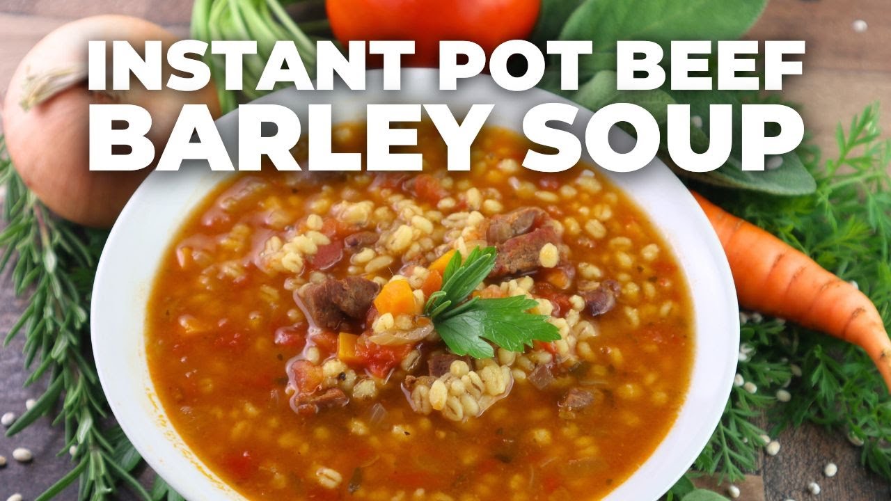 Instant Pot Beef Barley Soup