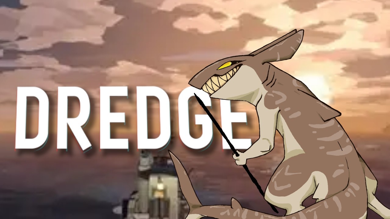 NEW OIL TO RIG | Dredge - Part 7