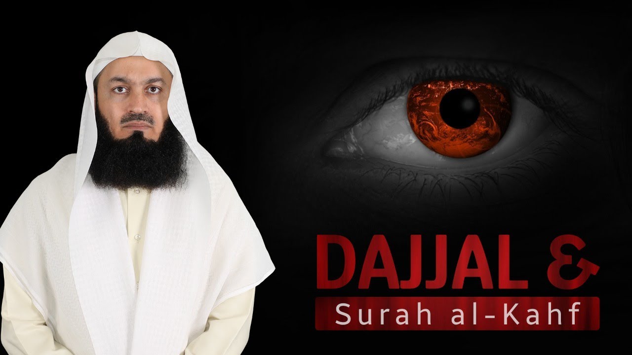 Dajjal and Surah al-Kahf - Mufti Menk