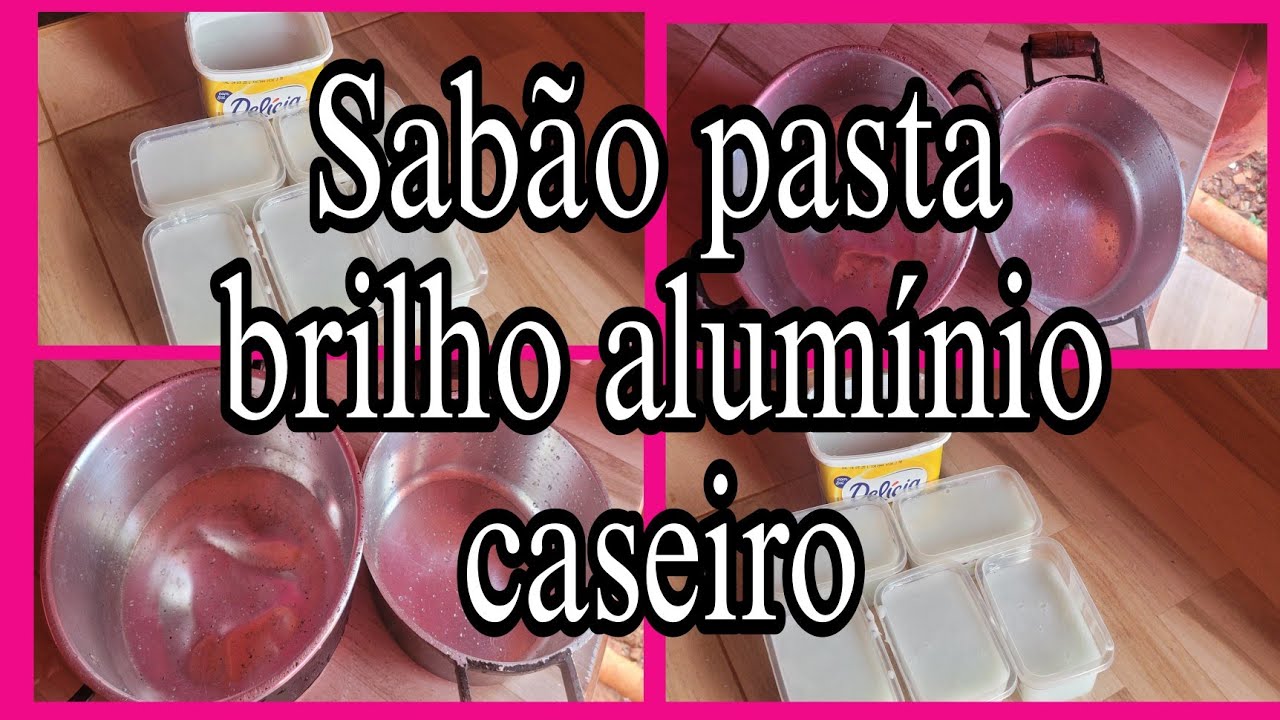 Sabão pasta BRILHO ALUMÍNIO  POTENTE caseiro limpa mesmo.