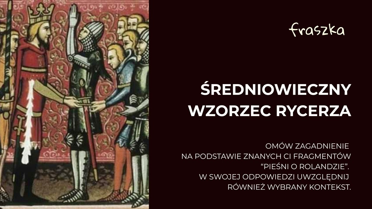 Pytania jawne 12.  Średniowieczny wzorzec rycerza