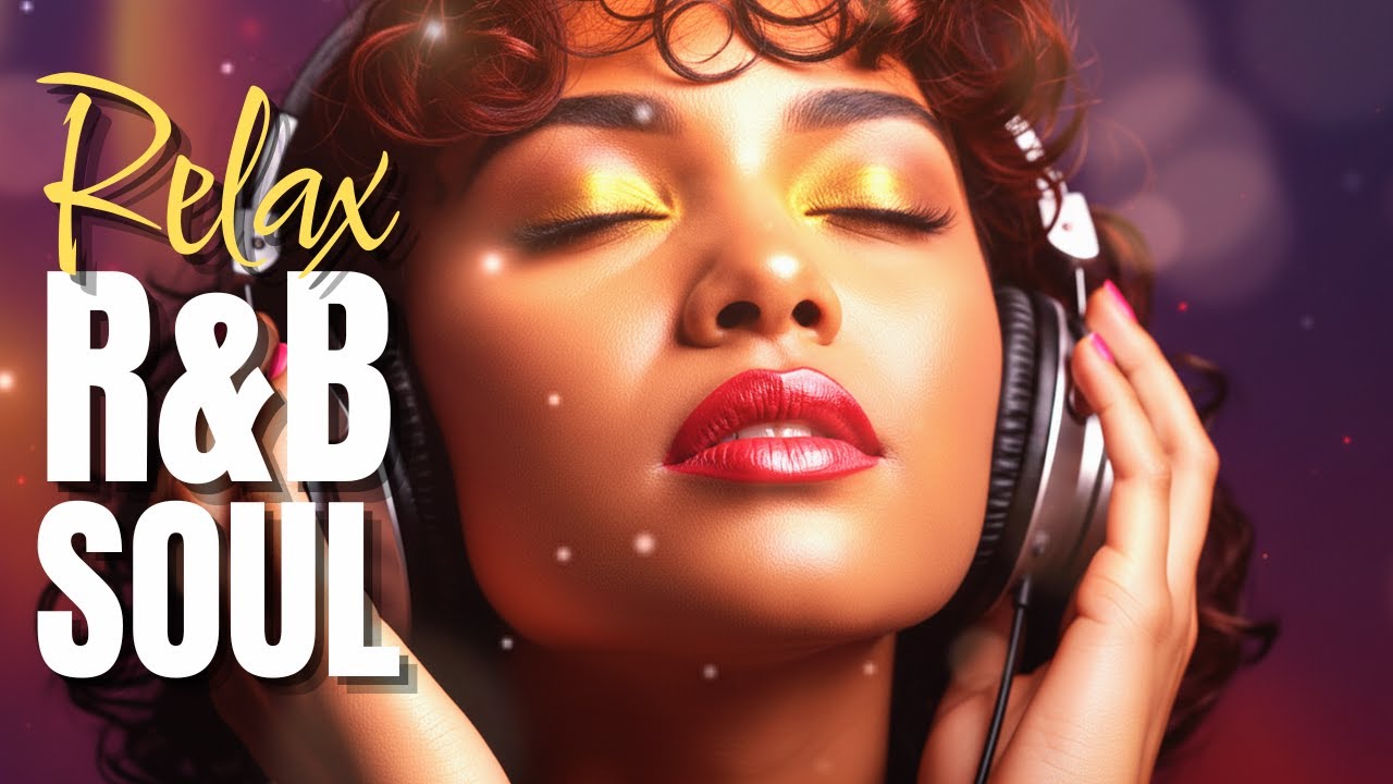 Relax R&B/Soul Ballads Playlist | Relaxing Love Songs | Emotional R&B Love Mix for Romantic Moments