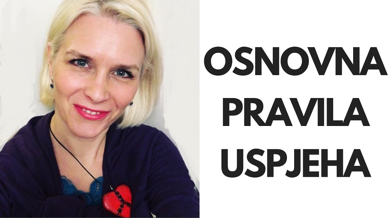 OSNOVNA PRAVILA USPJEHA