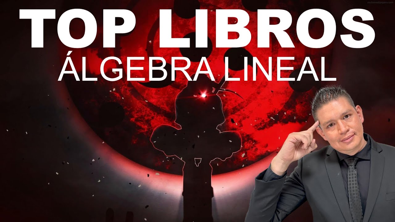 El Top Definitivo de LIBROS de &Aacute;lgebra Lineal para APROBAR el CURSO
