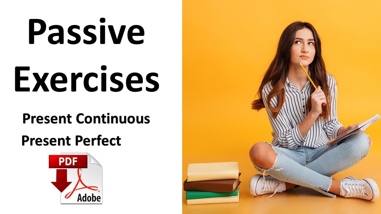 The Passive Voice Exercises + pdf - Present Continuous/Present Perfect - Easy English Lesson