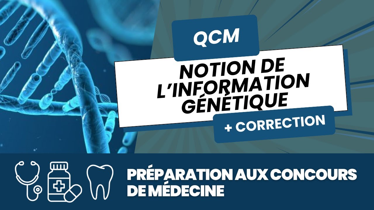QCM & CORRECTION – Notion de l’information génétique 🧬 | Préparation Concours Médecine