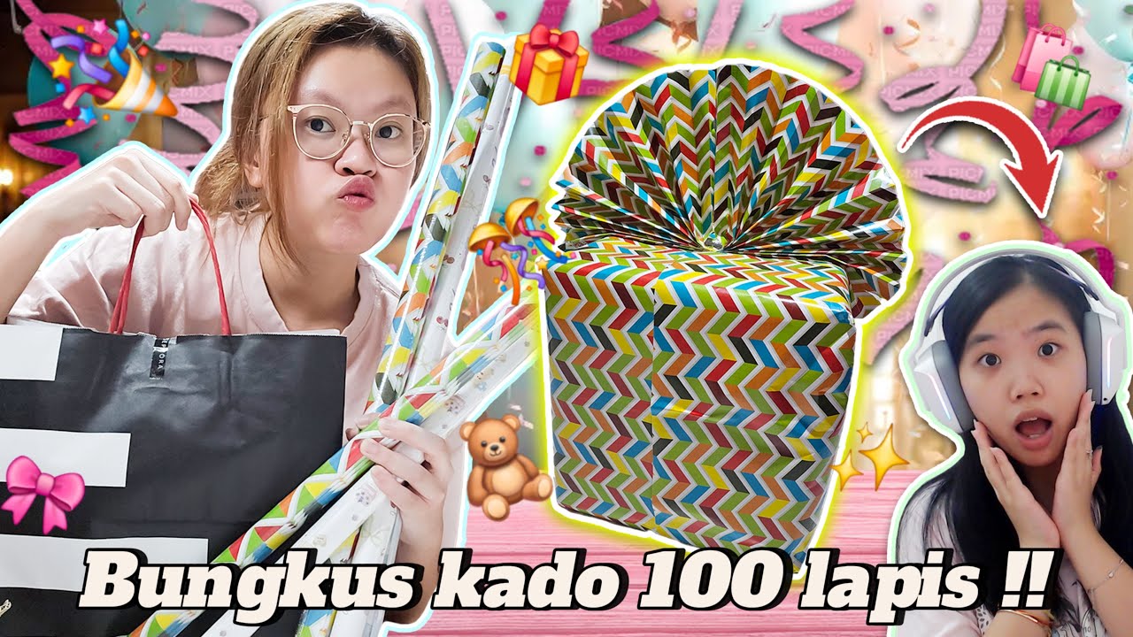 Perjuangan bungkus KADO 100 LAPIS !! Kado spesial untuk LenLen ?!! 🎉🎁🥳