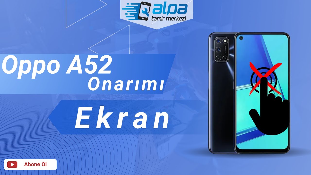 Oppo A52 Ekran Değişimi - Onarım Süreci