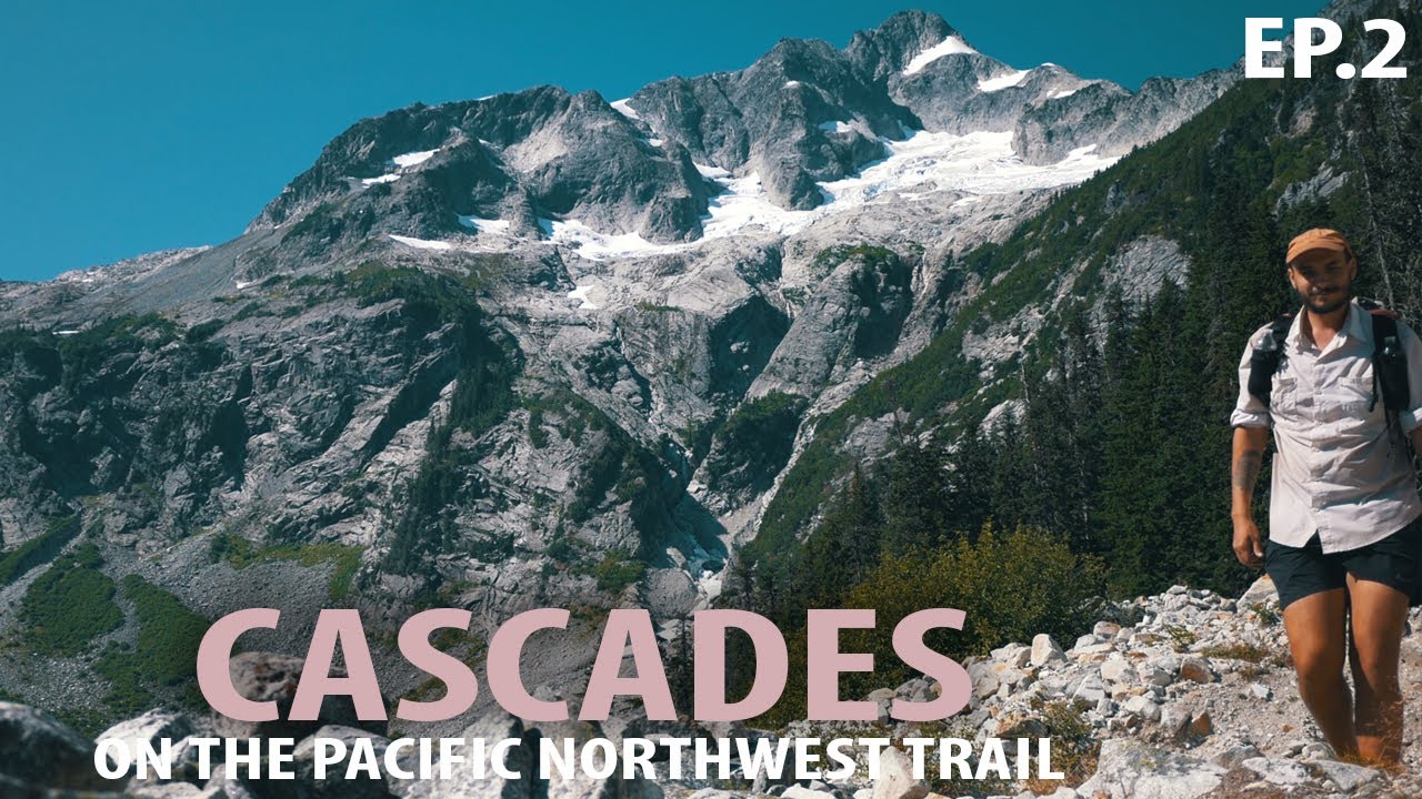 Appreciating The Challenge - Pacific Northwest Trail ep.2