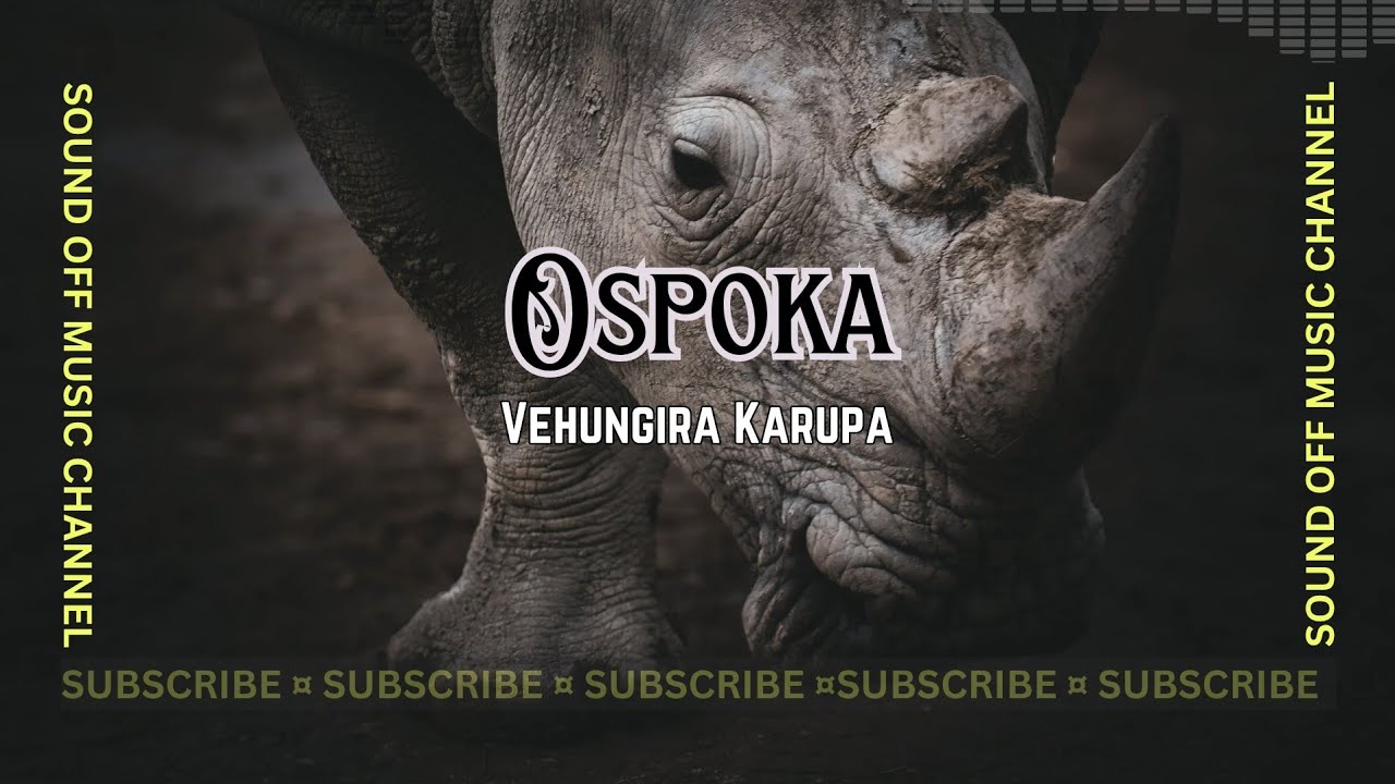 Ospoka - Vehungira Karupa 🔥 