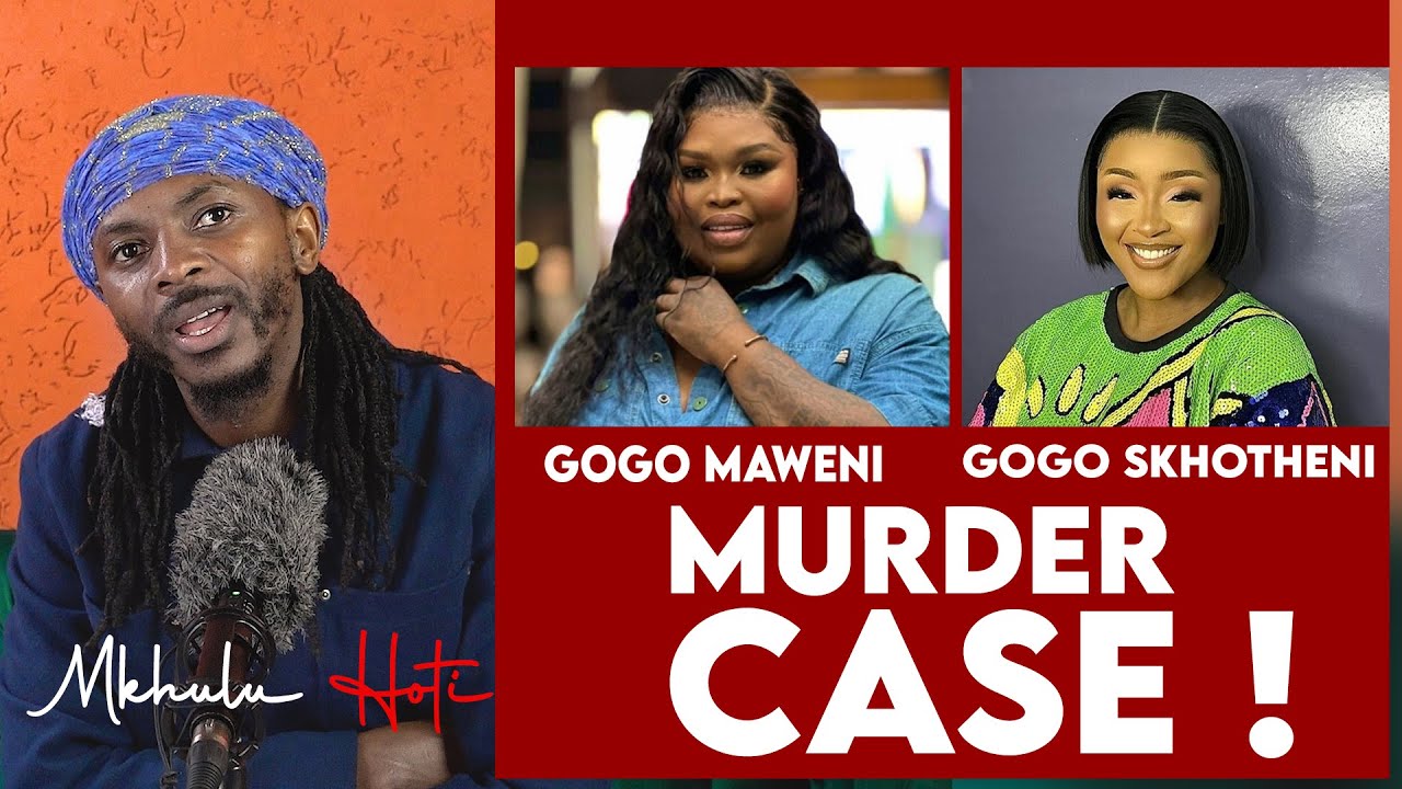 Gogo Skhotheni And Gogo Maweni Murder Case