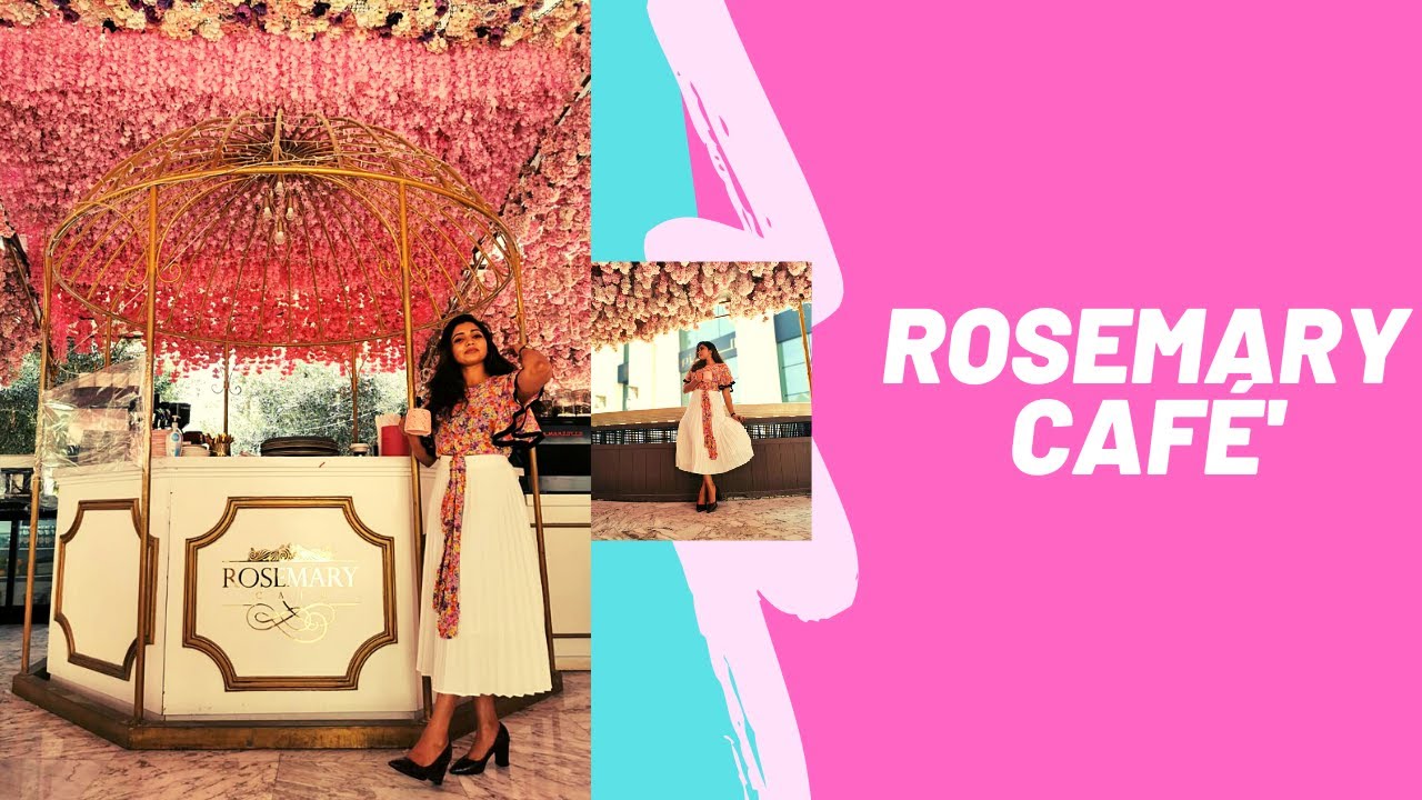 || Rosemary Cafe'   روزميري كافيه || Al Hazm Mall