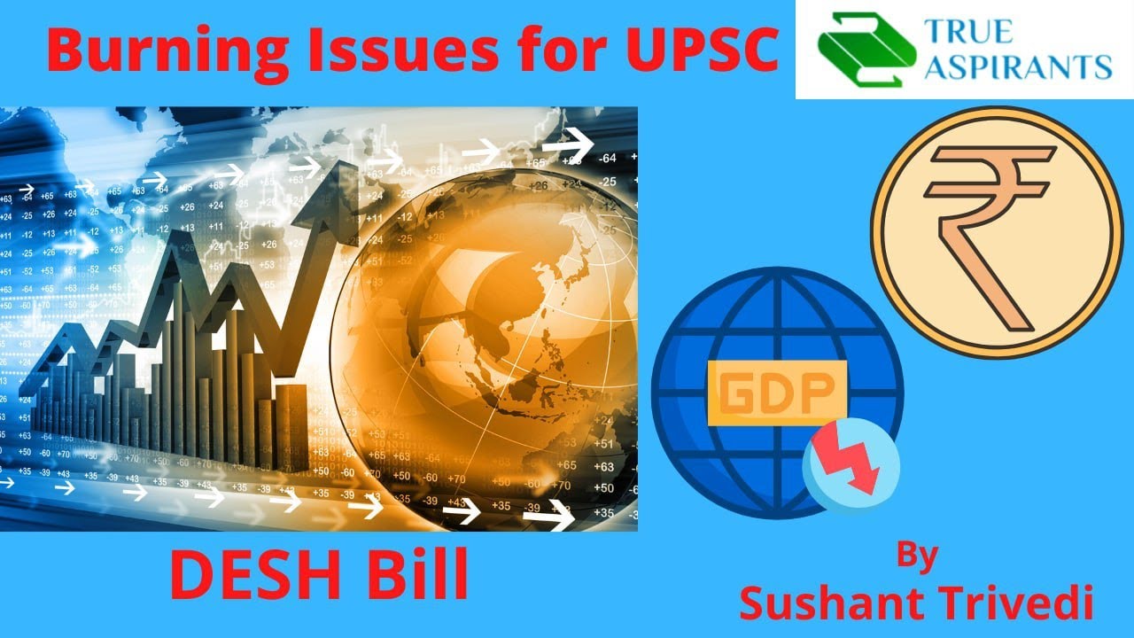 🔥Burning Issues for UPSC | DESH bill