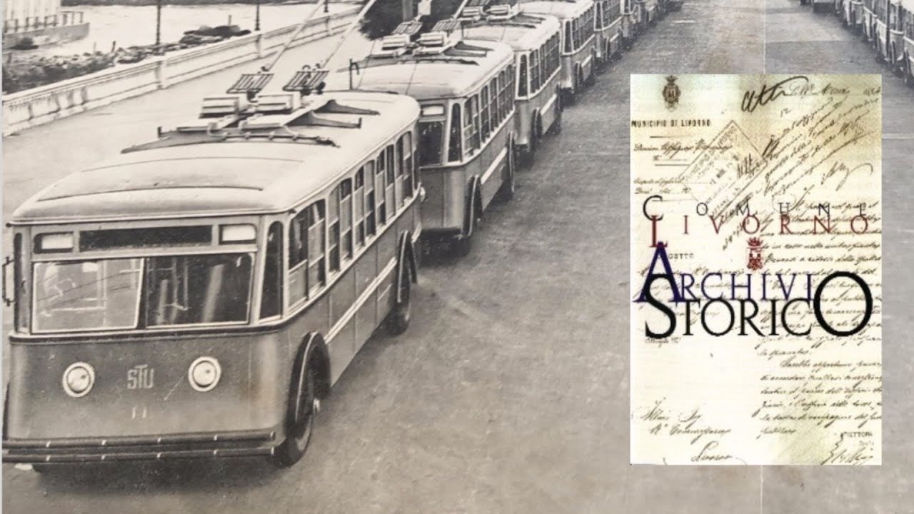 L' Archivio Storico - puntata 5 - Il trasporto urbano a Livorno tra ‘800 e ‘900