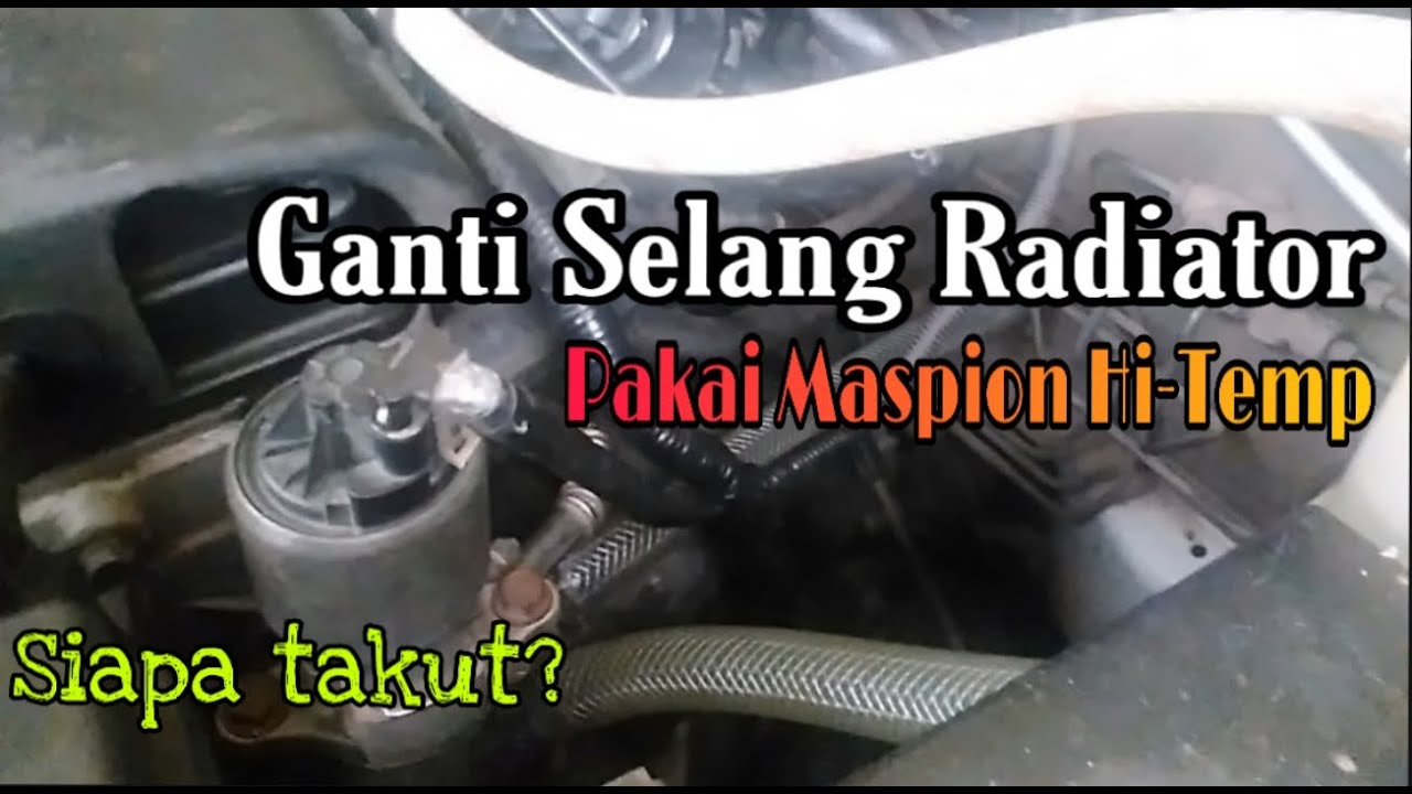 cara ganti selang radiator chevrolet lova pakai selang maspion hi temp