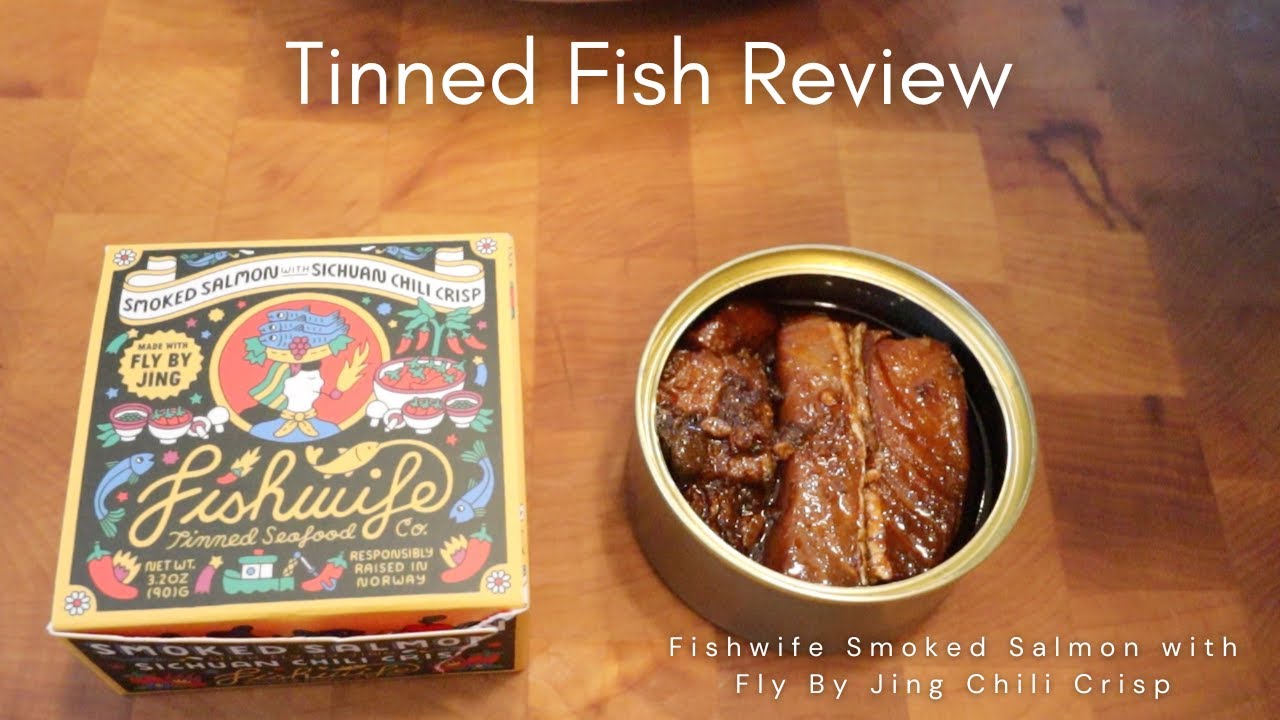 Tinned Fish Review -  Fishwife Smoked Salmon with Fly By Jing Chili Crisp