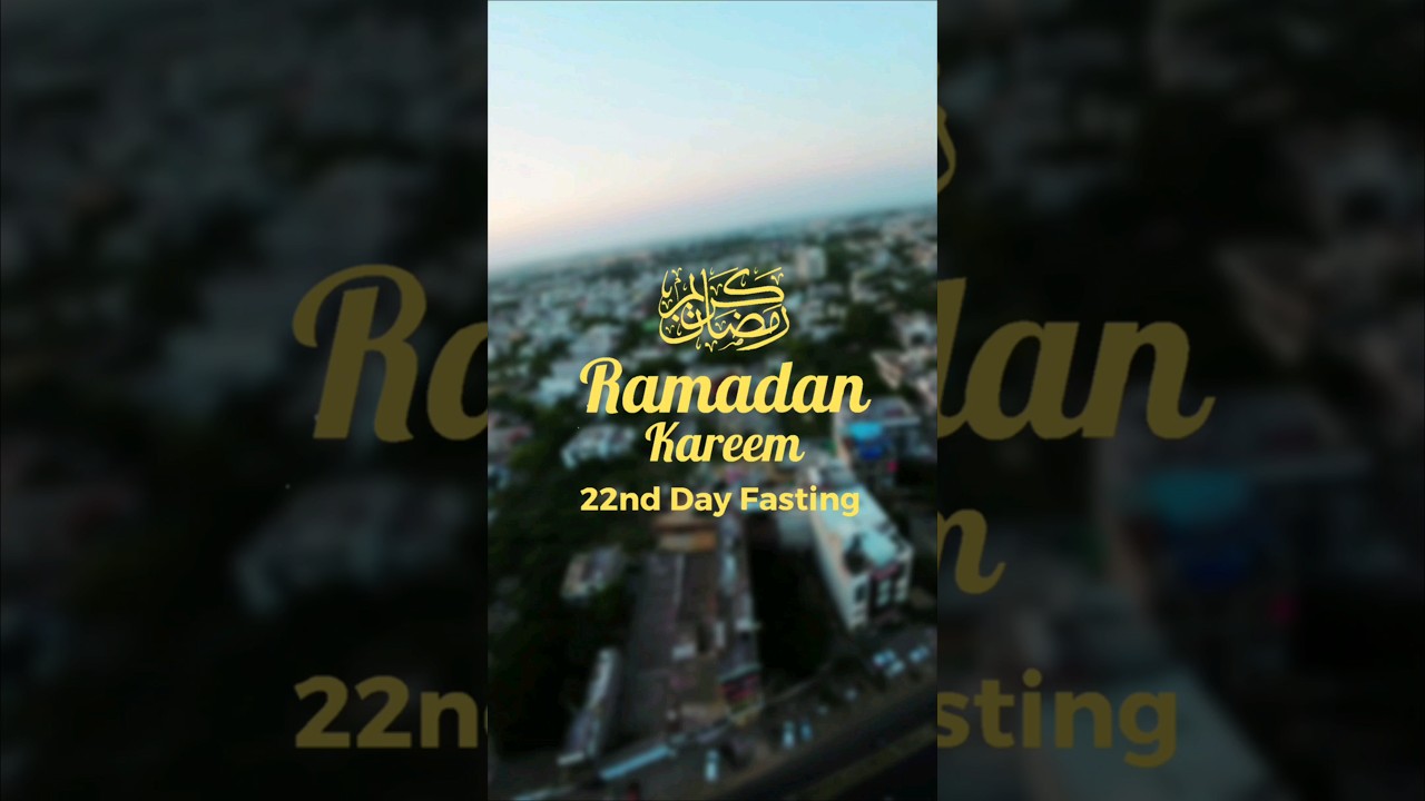 RAMADAN 22nd Day | RAMADAN ROUTINE #ramadan #ramadanfasting #ramadanroutine #trendingshorts #iftar