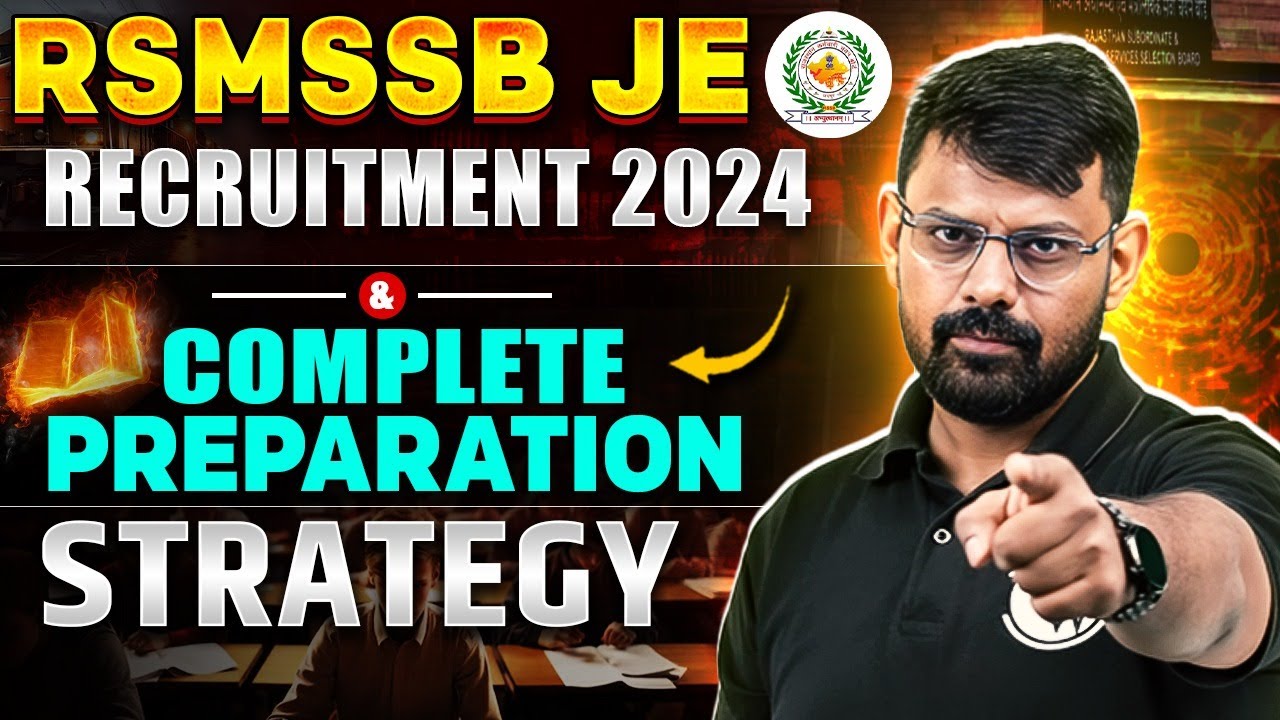 RSMSSB JE Recruitment 2024 : Complete Preparation Strategy | RSMSSB JEN Vacancy 2024
