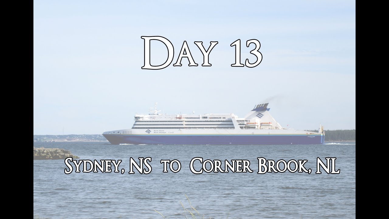 Day 13 : Taking the ferry to Newfoundland!