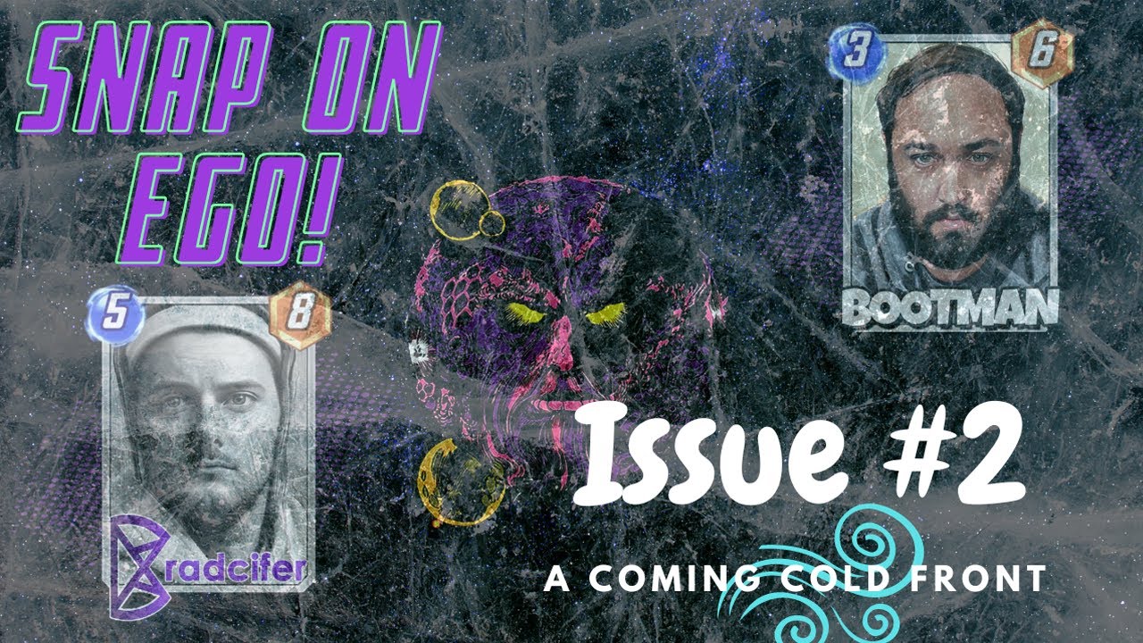 A Coming Cold Front - Snap on Ego! Marvel Snap Podcast - Issue #2