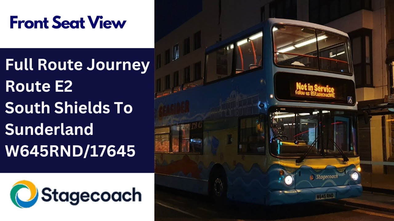 FULL ROUTE JOURNEY | Stagecoach NE Bus Route E2 - South Shields to Sunderland | W645RND/17645