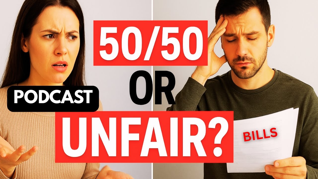 Should Couples Really Go 50/50? The Hidden Truth About Money, Love & Fairness Podcast