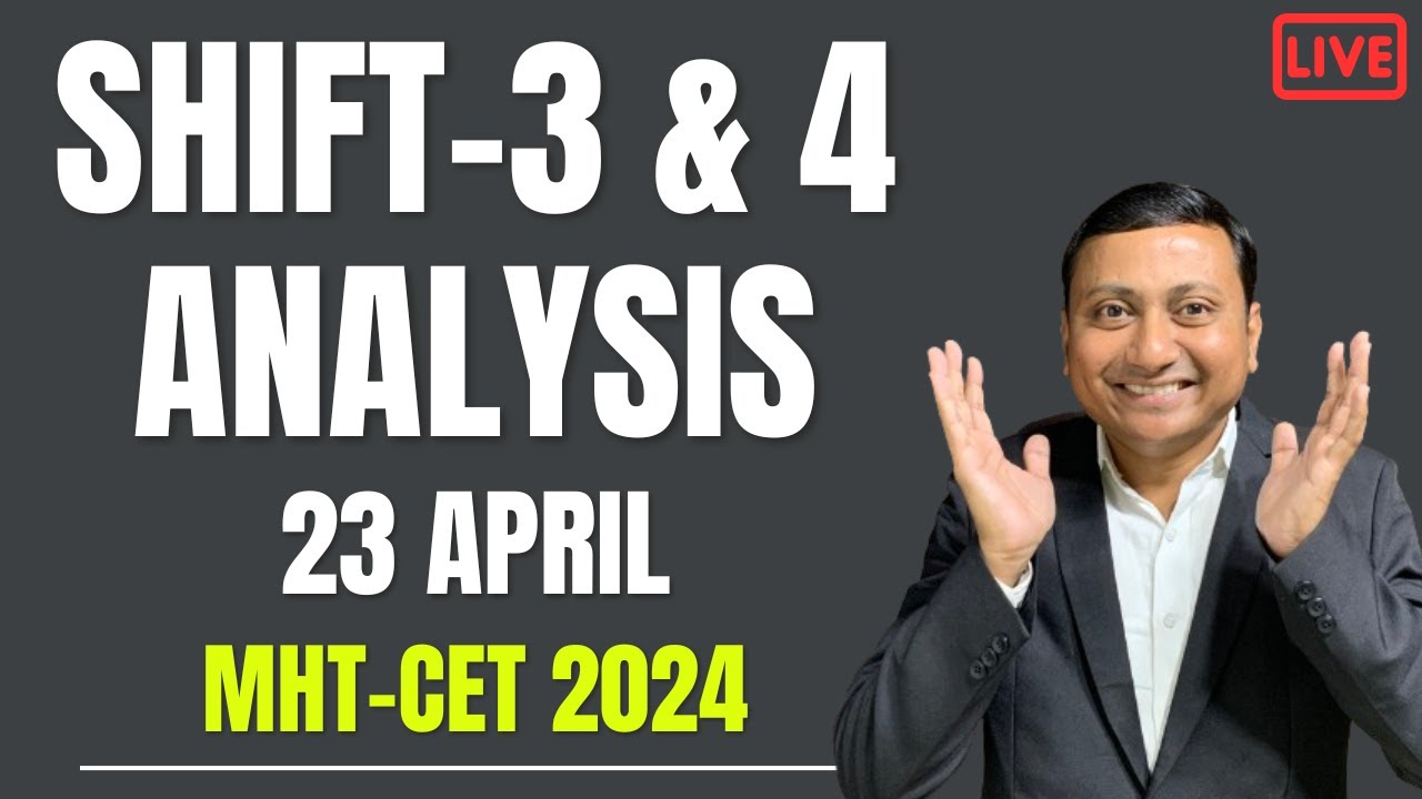 MHT-CET SHIFT 3 & 4 ANALYSIS | 23 APRIL | 