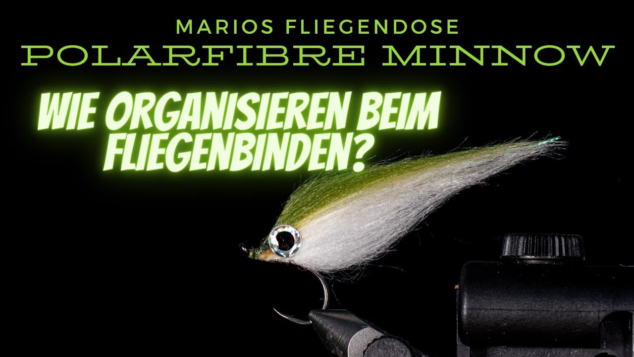 Marios Fliegendose - Wie organisiere ich mich beim Fliegenbinden - Polarfibre Minnow