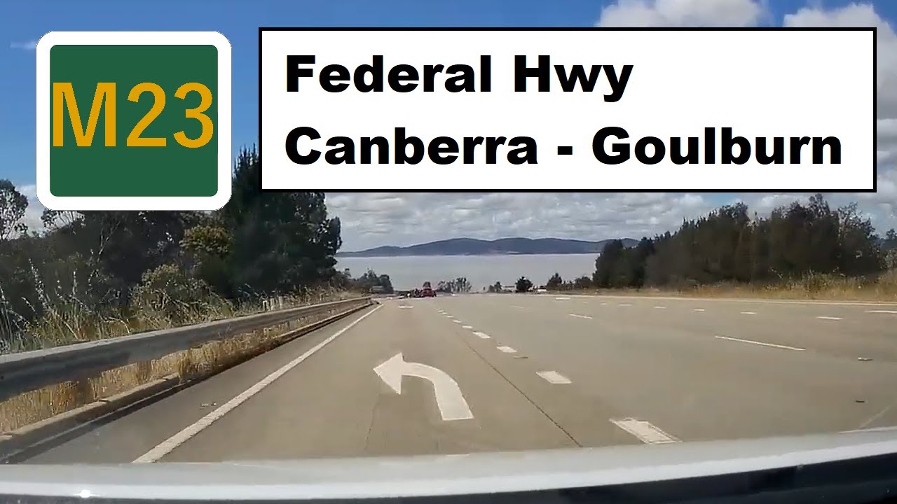 M23 Federal Hwy Drive Canberra   Sydney 001 Canberra -  Goulburn Town centre