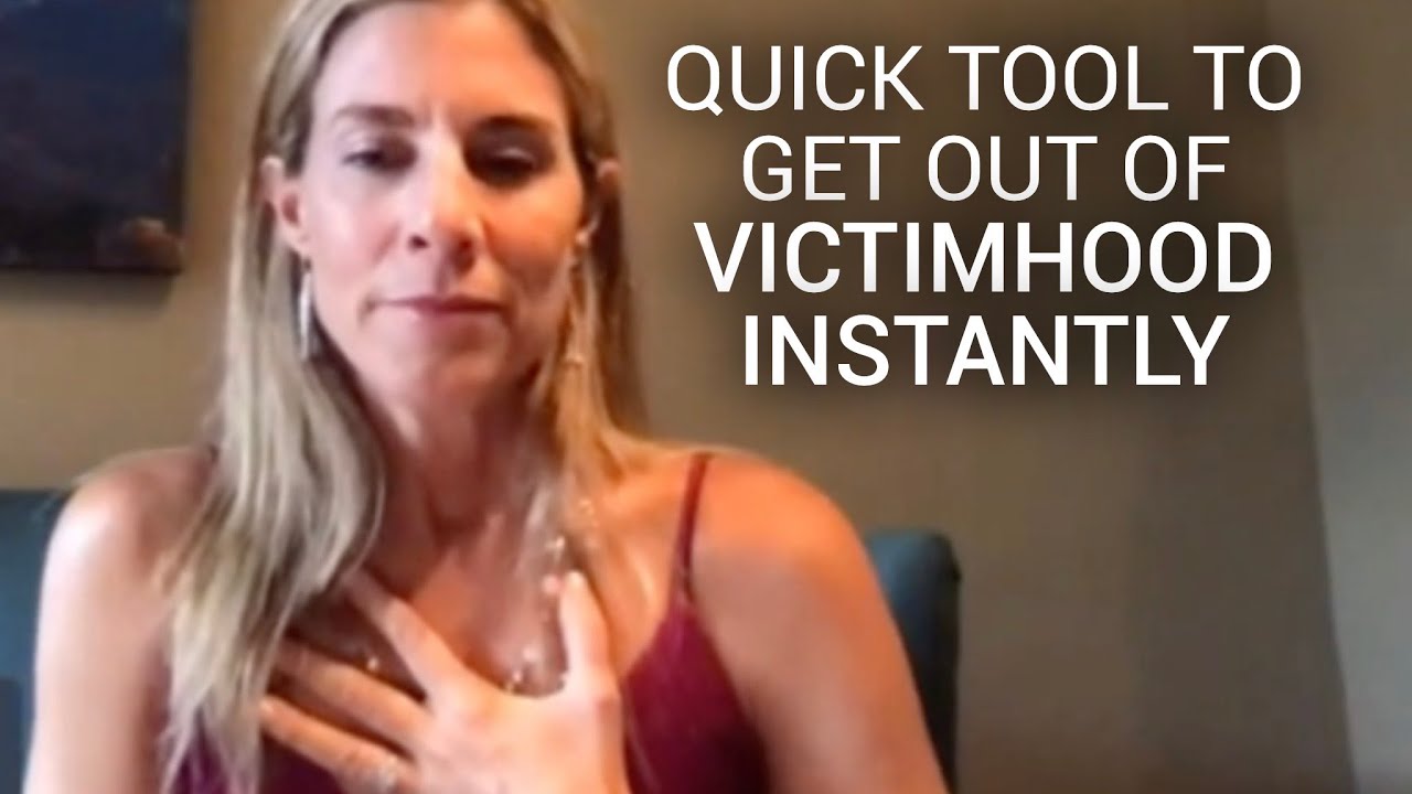 Quick tool to get out of victim hood INSTANTLY