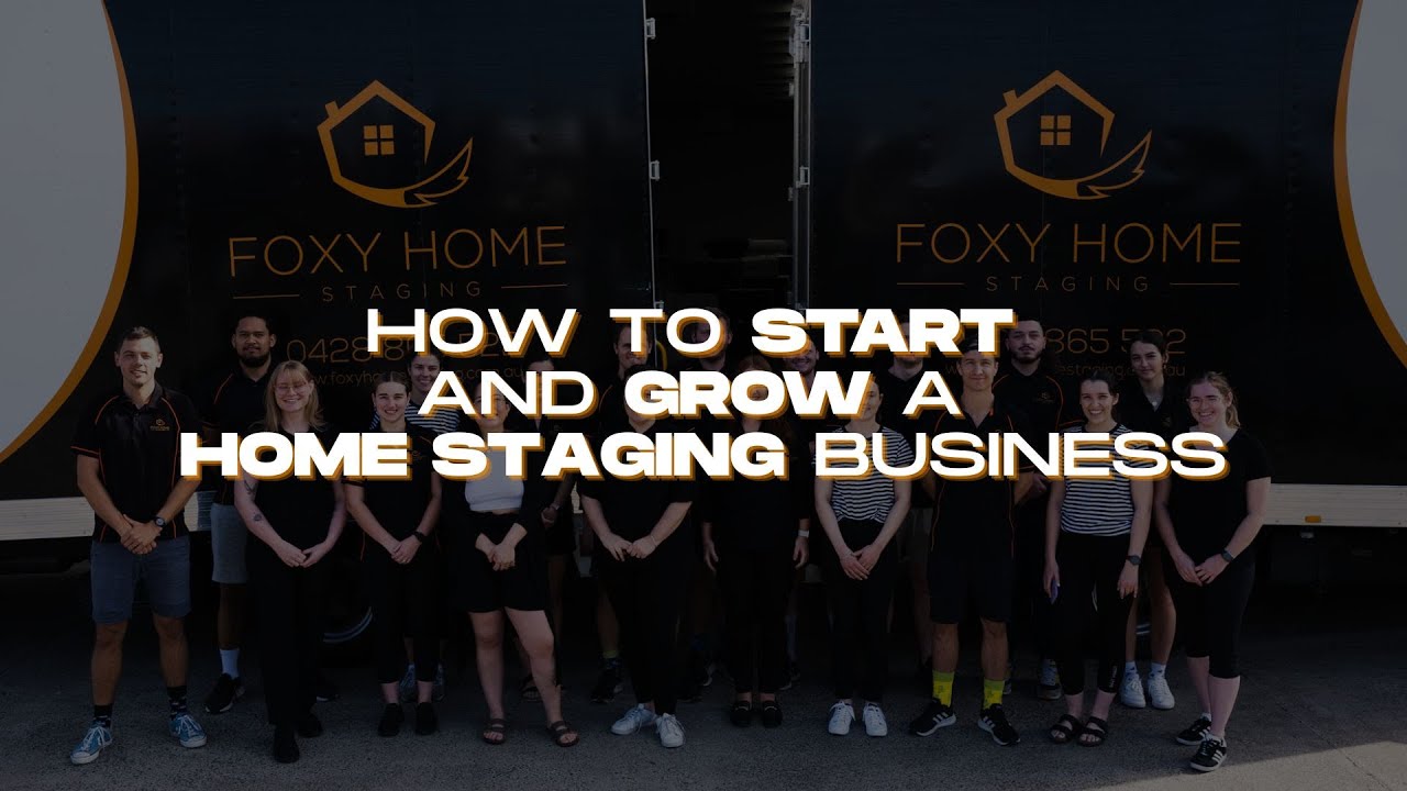 How to Start and Grow a Home Staging Business