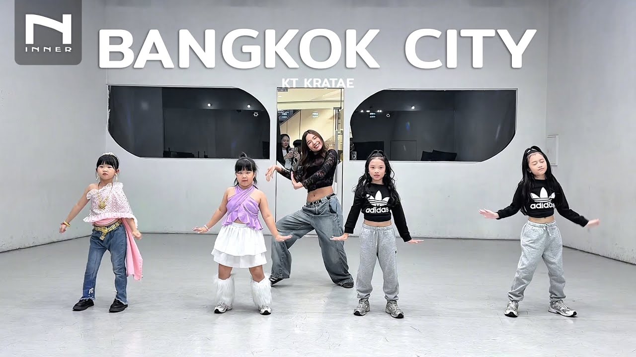 INNER KIDS │ BASIC DANCE │ BANGKOK CITY - KT KRATAE