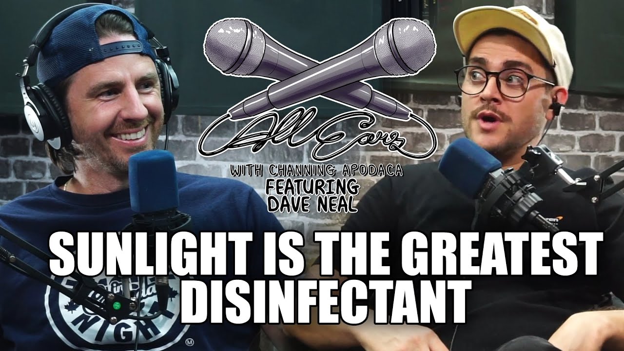 Sunlight is the Greatest Disinfectant w/ Dave Neal