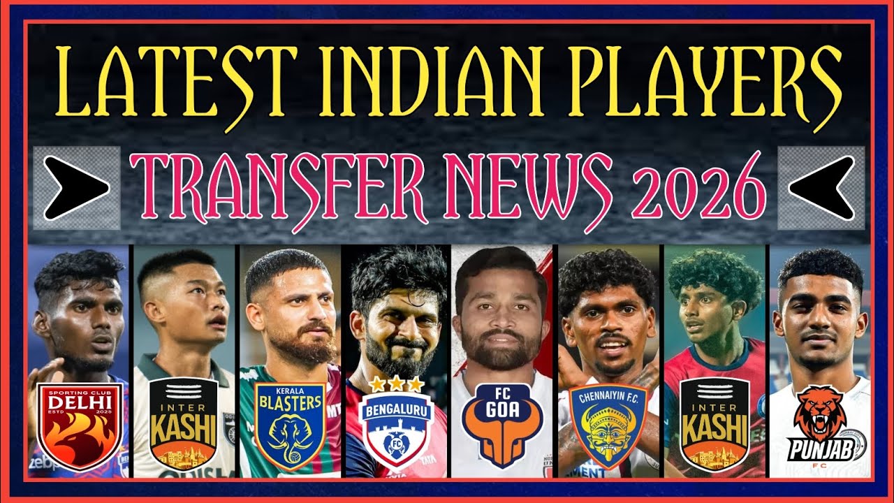 || NEW TRANSFER & SIGNING RUMOURS 2026 || INDIAN PLAYERS TRANSFER NEWS 2026 ||