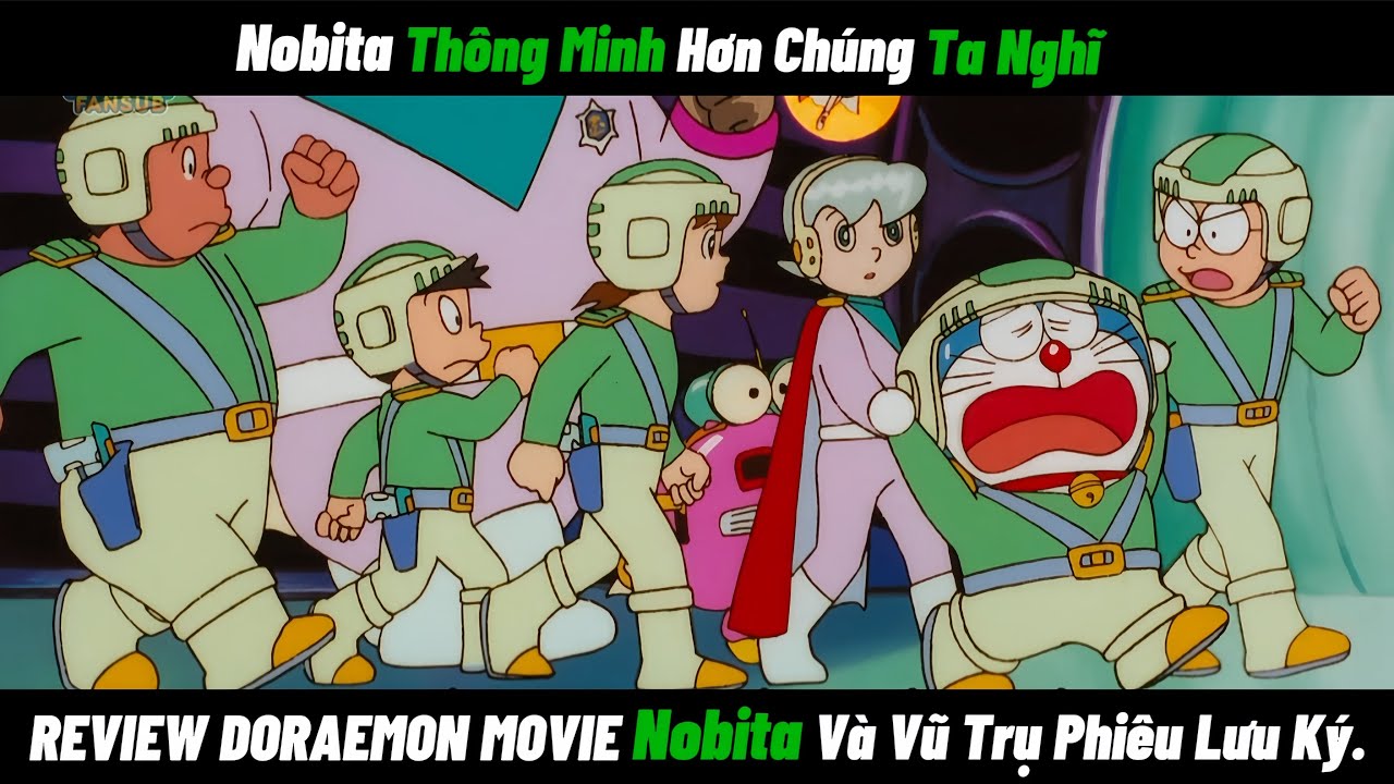 REVIEW DORAEMON MOVIE Nobita Thông Minh Hơn Chúng Ta Nghĩ - Nobita Và Vũ Trụ Phiêu Lưu Ký. 