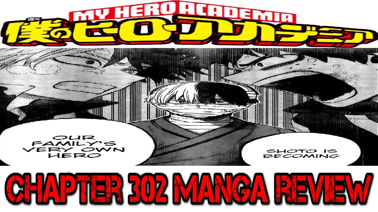 My Hero Academia Chapter 302 Manga Review. Todoroki The Family Hero