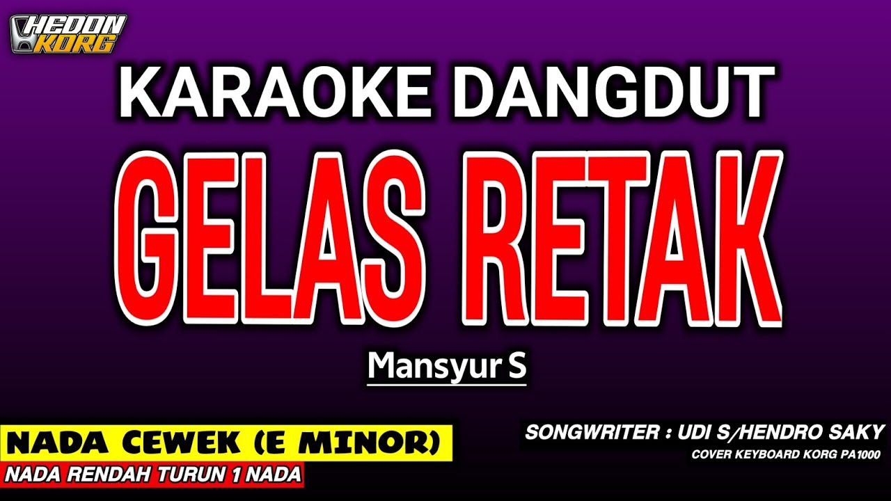 GELAS RETAK KARAOKE DANGDUT - MANSYUR S