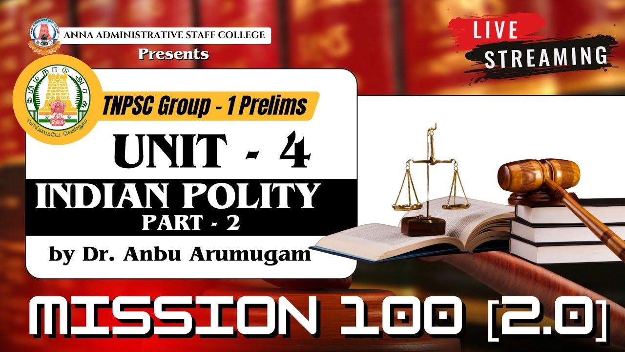 TNPSC Group 1 | Indian Polity | Part - 2 | Dr. Anbu Arumugam | Mission 100 [2.0]