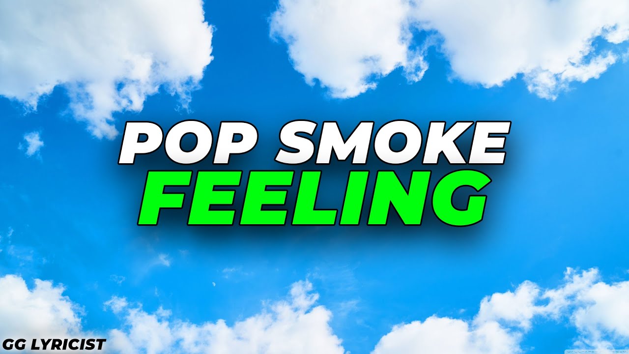 Pop Smoke - FEELING (Lyrics)