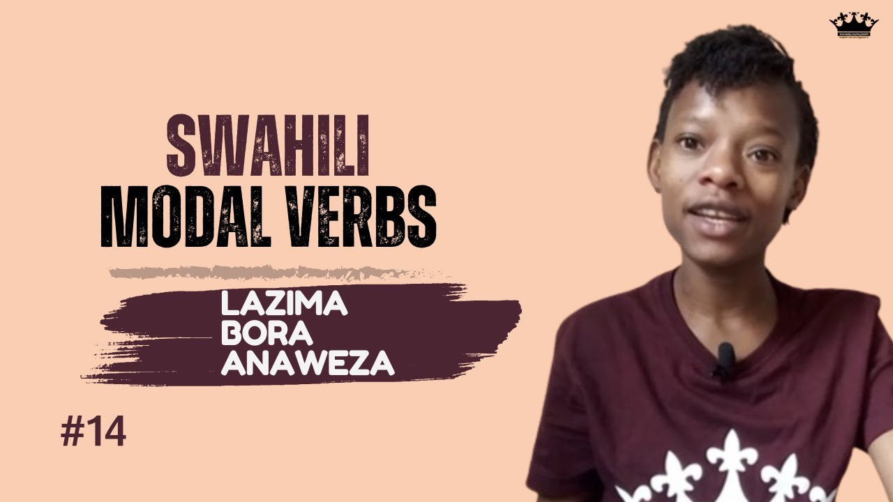 Swahili Grammar: Modal Verbs| Swahili Kingdom