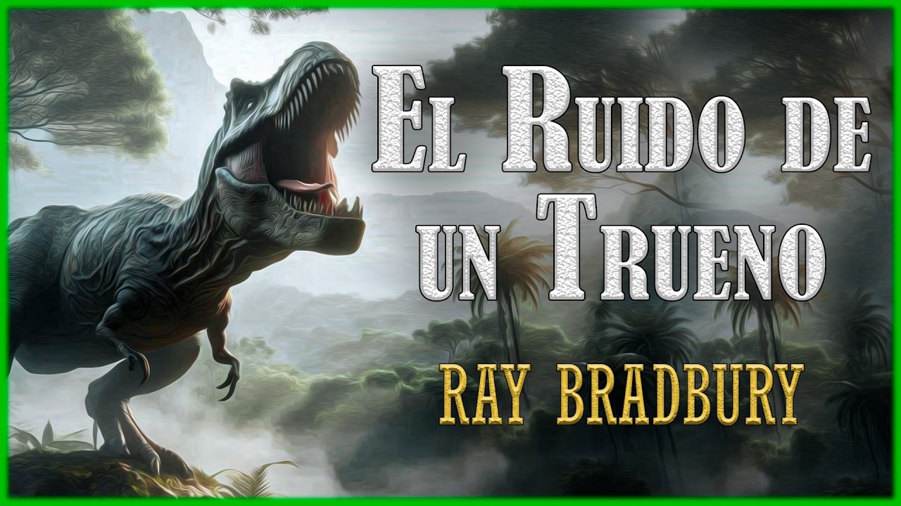 El Ruido de un Trueno - Ray Bradbury | Cuento de CIENCIA FICCIÓN (Audiocuento completo)