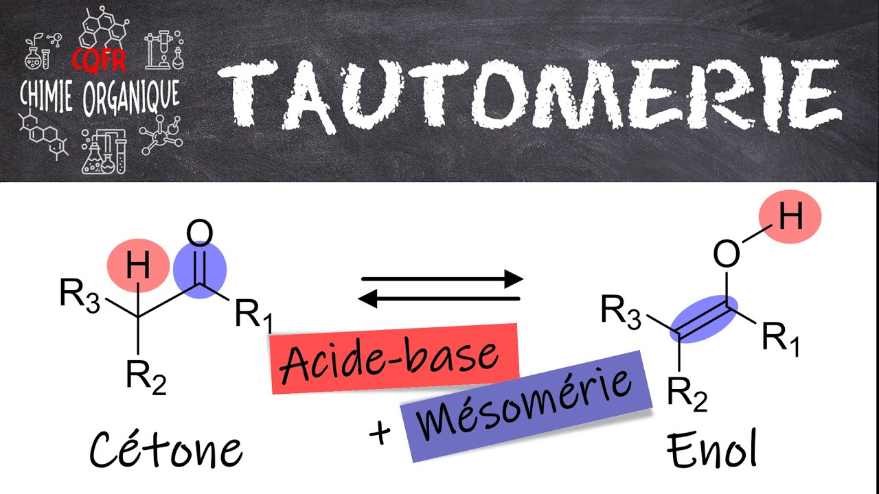 #34 La tautomérie