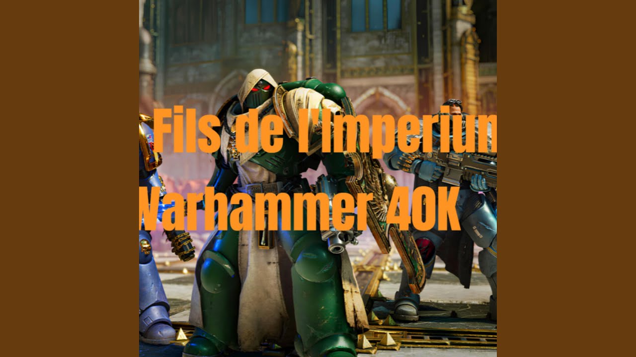 Les Fils de L'Imperium (Space Marines Warhammer 40k)