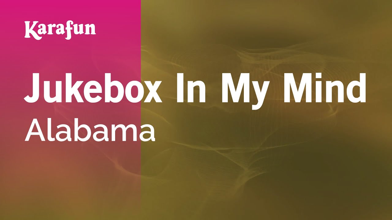 Jukebox in My Mind - Alabama | Karaoke Version | KaraFun