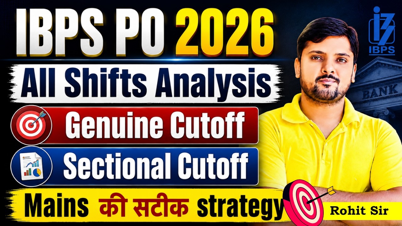 IBPS PO 2026 🔥 | All Shifts Analysis | Genuine Cutoff & Sectional Cutoff | Mains Strategy | Rohit...