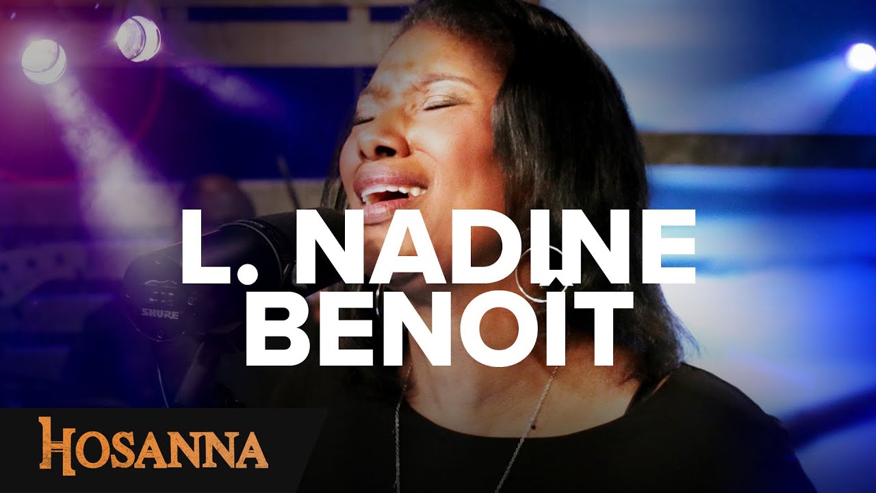 Lindsay Nadine Benoît - Hosanna - Roi de gloire / Hosanna / J'ai soif de ta présence - Seigneu...